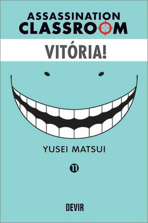 Assassination Classroom, Vol. 11: Hora do Desporto by Yūsei Matsui