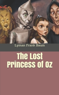 The Lost Princess of Oz by L. Frank Baum