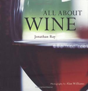 All about Wine by Jonathan Ray