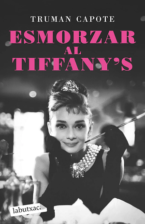 Esmorzar al Tiffany's by Truman Capote