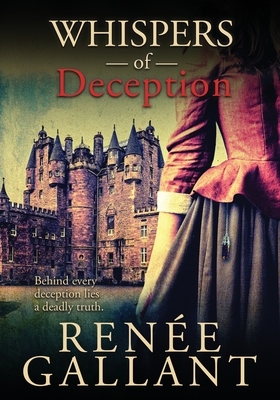 Whispers of Deception: Large Print Edition (The Highland Legacy Series book 1) by Renee Gallant