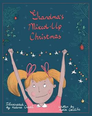 Grandma's Mixed-Up Christmas Ornaments by Lola Carlile