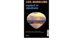 Explozii în Stockholm by Liza Marklund