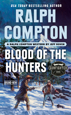Ralph Compton Blood of the Hunters by Ralph Compton, Jeff Rovin