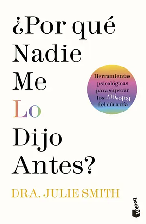 ¿Por qué nadie me lo dijo antes? by Julie Smith