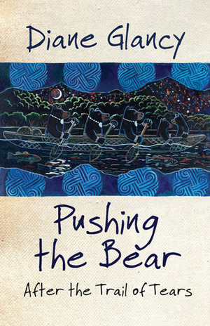Pushing the Bear: After the Trail of Tears #2 by Diane Glancy