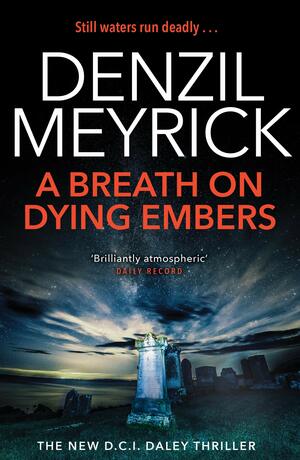 A Breath on Dying Embers by Denzil Meyrick