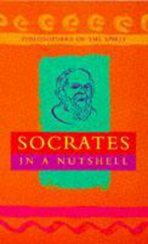 Socrates in a Nutshell by Robert Van De Weyer