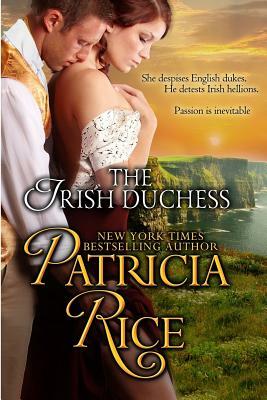 The Irish Duchess: Regency Nobles Series by Patricia Rice
