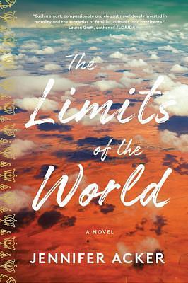 Limits of the World a novel by Jennifer Acker, Jennifer Acker