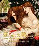 Truth &amp; Beauty: The Pre-Raphaelites and the Old Masters by Melissa E. Buron