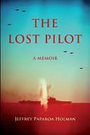 The Lost Pilot: A Memoir by Jeffrey Paparoa Holman