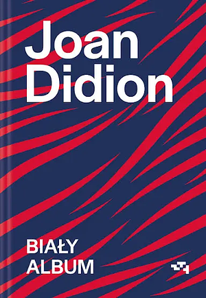 Biały album by Joan Didion