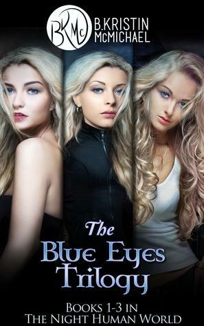 The Blue Eyes Trilogy: The Legend of the Blue Eyes, Becoming a Legend, Winning the Legend by B. Kristin McMichael