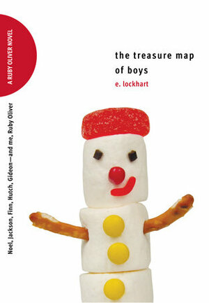 The Treasure Map of Boys: Noel, Jackson, Finn, Hutch, Gideon—and Me, Ruby Oliver by E. Lockhart