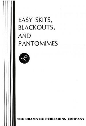 Easy Skits, Blackouts, and Pantomimes by Bill Majeski