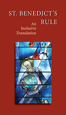 St. Benedict's Rule: An Inclusive Translation by Judith Sutera