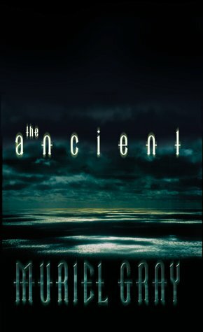 The Ancient by Muriel Gray