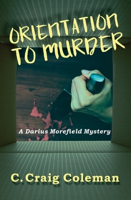 Orientation to Murder by C. Craig Coleman