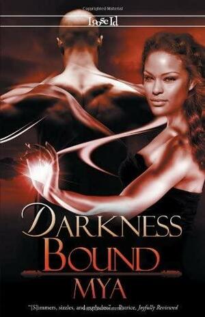 Darkness Bound by Mya Lairis