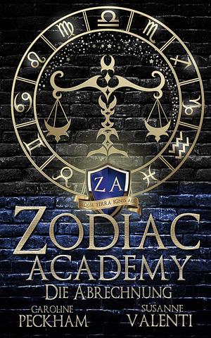 Zodiac Academy - Die Abrechnung by Susanne Valenti, Caroline Peckham