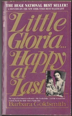 Little Gloria... Happy at Last by Barbara Goldsmith