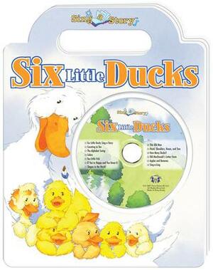 Six Little Ducks by Kim Mitzo Thompson, Karen Mitzo Hilderbrand, Dorothy Stott