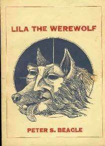 Lila the Werewolf by Courtlandt Johnson, Peter S. Beagle