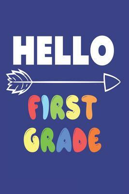 Hello First Grade: Back to School Class Activity Workbook for 1st Grade Students by Creative Juices Publishing