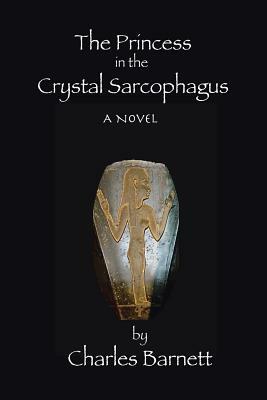 The Princess in the Crystal Sarcophagus by Charles Barnett