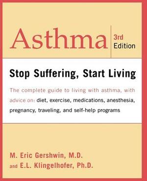 Asthma: Stop Suffering, Start Living by M. Eric Gershwin