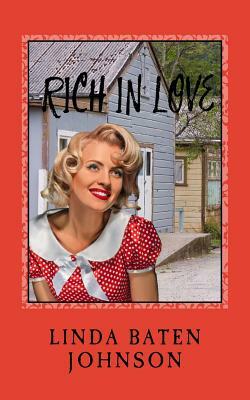 Rich in Love by Linda Baten Johnson