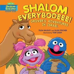 Shalom Everybodeee!: Grover's Adventures in Israel by Ellen Fischer, Tilda Balsley