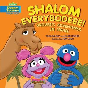 Shalom Everybodeee!: Grover's Adventures in Israel by Tilda Balsley, Ellen Fischer