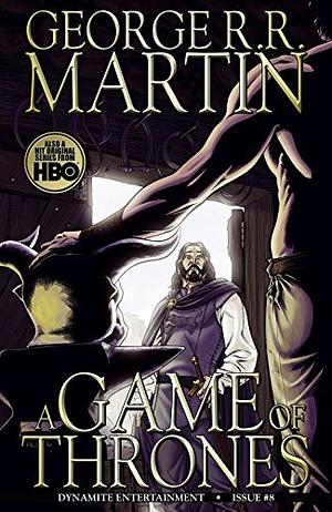 George R.R. Martin's A Game Of Thrones: The Comic Book #8 by Tommy Patterson, Daniel Abraham, Daniel Abraham