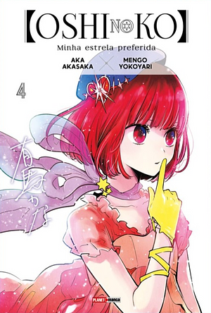 Oshi no Ko: Minha Estrela Preferida, Vol. 4 by Aka Akasaka, Aka Akasaka