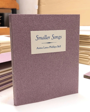 Smaller Songs by Anna Lena Phillips Bell