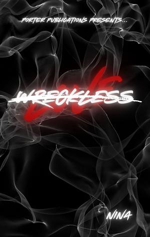 Wreckless Love by Nina.