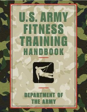 U.S. Army Fitness Training Handbook by Department of the Army