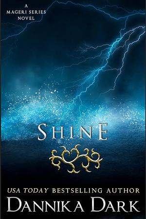 Shine by Dannika Dark