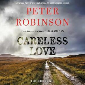 Careless Love: A DCI Banks Novel by Peter Robinson