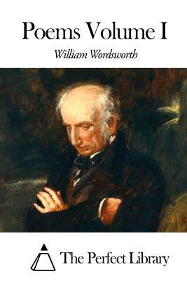 Poems Volume I by William Wordsworth