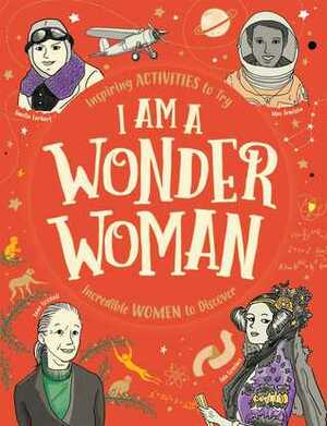 I Am a Wonder Woman by Ellen Bailey