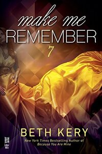 Make Me Remember by Beth Kery