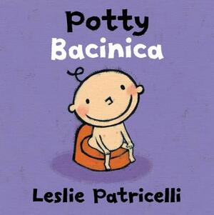 Potty/Bacinica by Leslie Patricelli