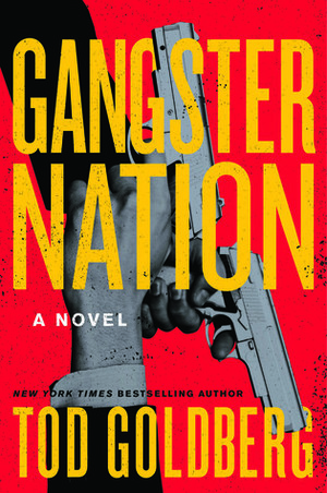 Gangster Nation by Tod Goldberg