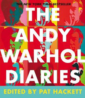 The Andy Warhol Diaries by Pat Hackett, Andy Warhol