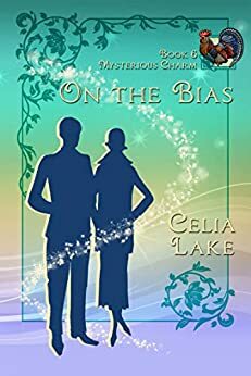 On the Bias (Mysterious Charm #6) by Celia Lake