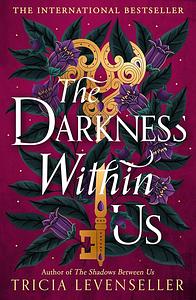 The Darkness Within Us by Tricia Levenseller