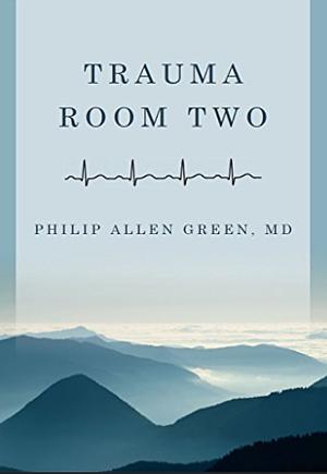 Trauma Room Two by Philip Allen Green